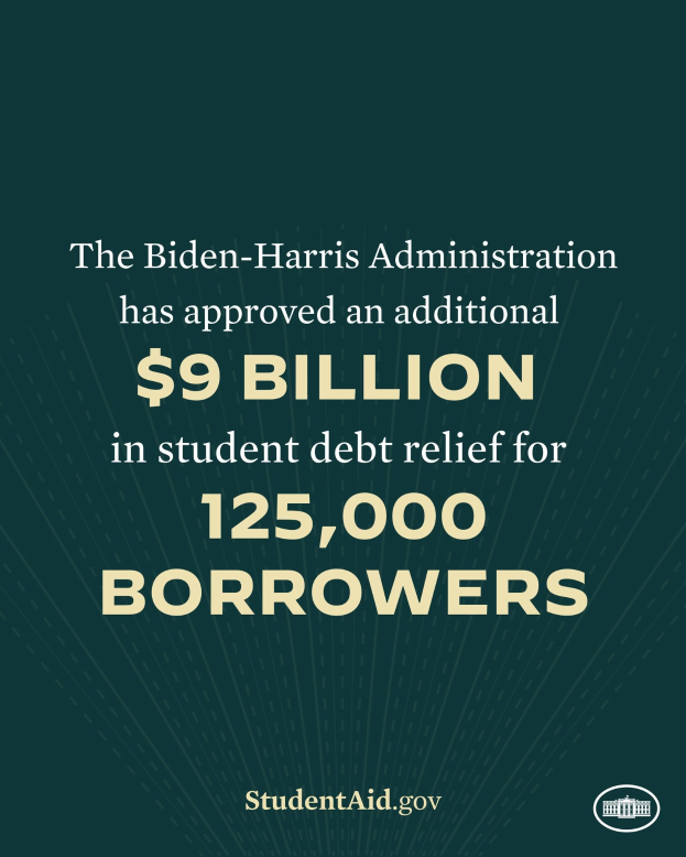 Poster announcing $9 billion in student debt relief for 125,000 borrowers approved by the Biden-Harris Administration, featuring a logo at the bottom.